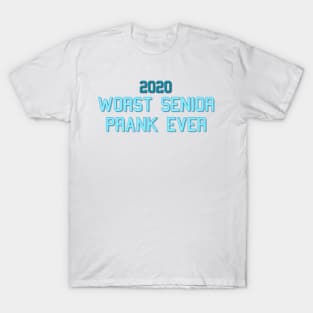 worst senior prank ever 2020 T-Shirt